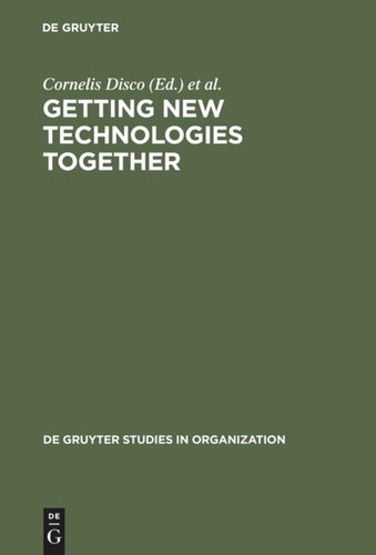 Getting New Technologies Together: Studies in Making Sociotechnical Order