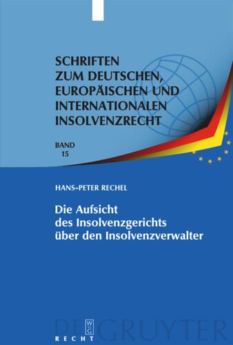 Die Aufsicht des Insolvenzgerichts über den Insolvenzverwalter: 