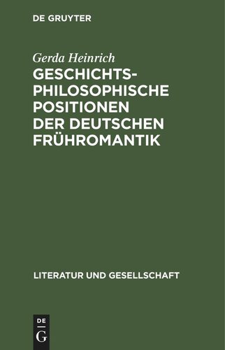 Geschichtsphilosophische Positionen der deutschen Frühromantik: (Friedrich Schlegel und Novalis)