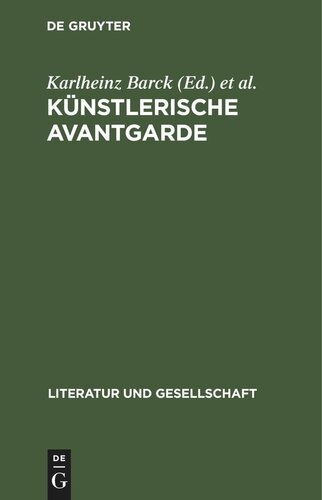 Künstlerische Avantgarde: Annäberungen an ein unabgeschlossenes Kapitel