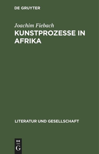 Kunstprozesse in Afrika: Literatur im Umbruch