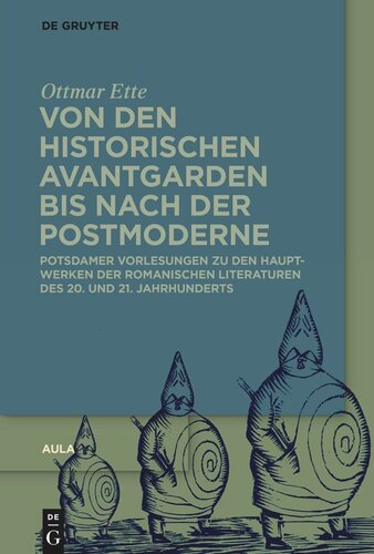 Aula. Von den historischen Avantgarden bis nach der Postmoderne: Potsdamer Vorlesungen zu den Hauptwerken der Romanischen Literaturen des 20. und 21. Jahrhunderts