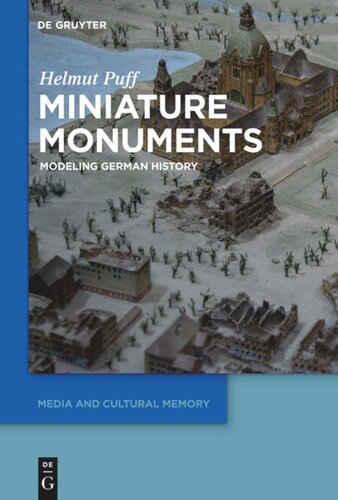 Miniature Monuments: Modeling German History