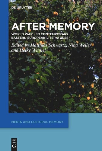 After Memory: World War II in Contemporary Eastern European Literatures