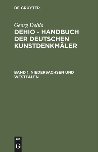 Dehio - Handbuch der deutschen Kunstdenkmäler: Band 1 Niedersachsen und Westfalen