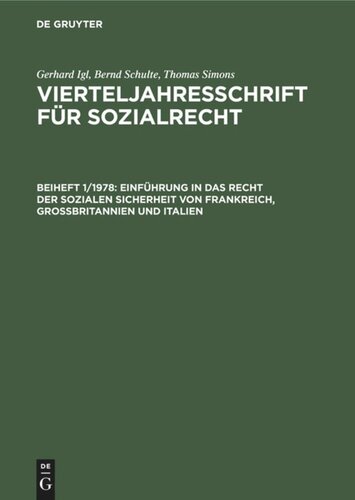 Vierteljahresschrift für Sozialrecht: Beiheft 1/1978 Einführung in das Recht der sozialen Sicherheit von Frankreich, Großbritannien und Italien