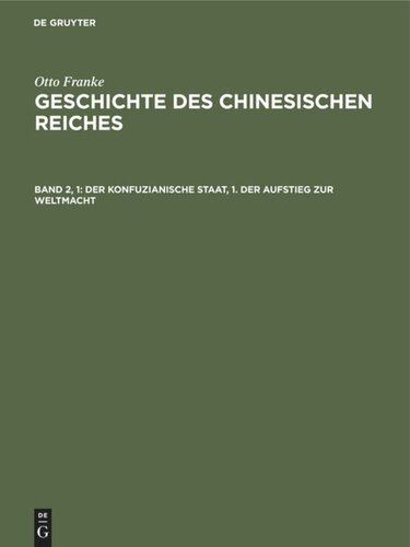 Geschichte des chinesischen Reiches: Band 2, 1 Der konfuzianische Staat, 1. Der Aufstieg zur Weltmacht