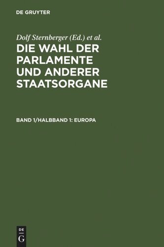 Die Wahl der Parlamente und anderer Staatsorgane: Band 1/Halbband 1 Europa