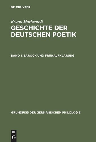 Geschichte der deutschen Poetik: Band 1 Barock und Frühaufklärung