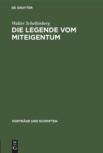 Die Legende vom Miteigentum: Das Wesen der Theorien über das sogenannte Miteigentum in Westdeutschland