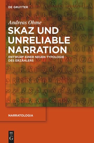 Skaz und Unreliable Narration: Entwurf einer neuen Typologie des Erzählers