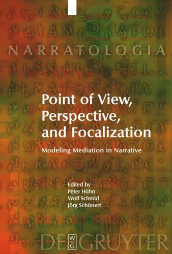 Point of View, Perspective, and Focalization: Modeling Mediation in Narrative