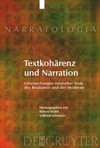 Textkohärenz und Narration: Untersuchungen russischer Texte des Realismus und der Moderne