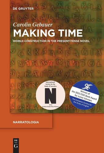 Making Time: World Construction in the Present-Tense Novel