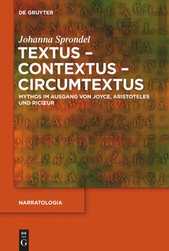 Textus - Contextus - Circumtextus: Mythos im Ausgang von Joyce, Aristoteles und Ricoeur