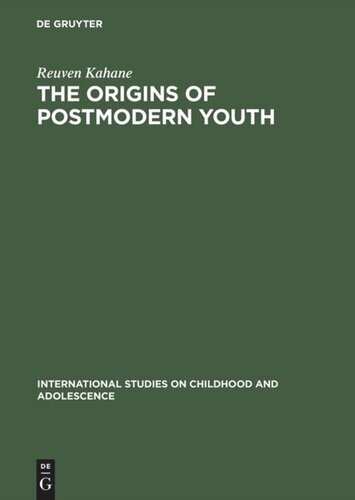 The Origins of Postmodern Youth: Informal Youth Movements in a Comparative Perspective