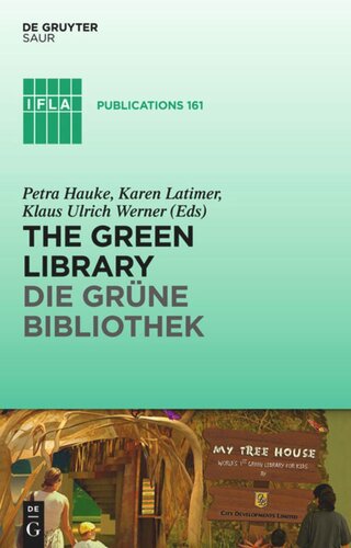 The Green Library - Die grüne Bibliothek: The challenge of environmental sustainability - Ökologische Nachhaltigkeit in der Praxis