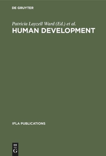 Human development: Competencies for the Twenty-First Century. Papers from the IFLA CPERT Third International Conference on Continuing Professional Education for the Library and Information Professions ; a Publication of the Continuing Professional Education Round Table ...