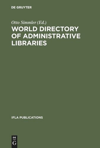 World directory of administrative libraries: A guide of libraries serving national, state, provincial, and länder-bodies