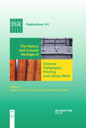 The History and Cultural Heritage of Chinese Calligraphy, Printing and Library Work