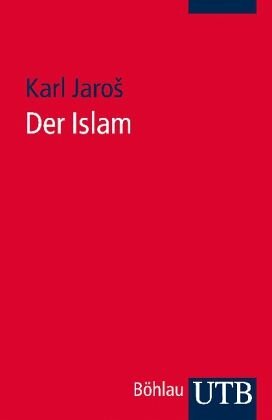 Der Islam: Historische Grundlagen und Glaubenslehre