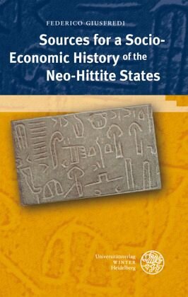 Sources for a Socio-Economic History of the Neo-Hittite States: Dissertationsschrift