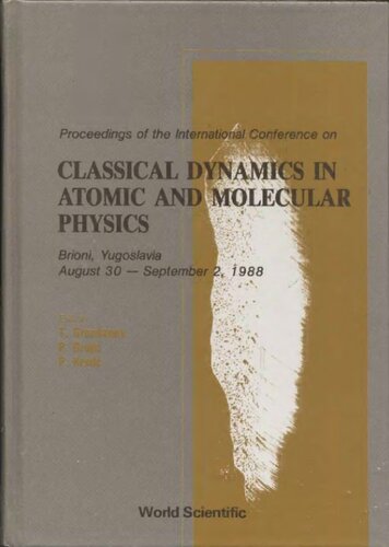 Classical Dynamics In Atomic And Molecular Physics (Cdamp '88) - Proceedings Of The International Conference