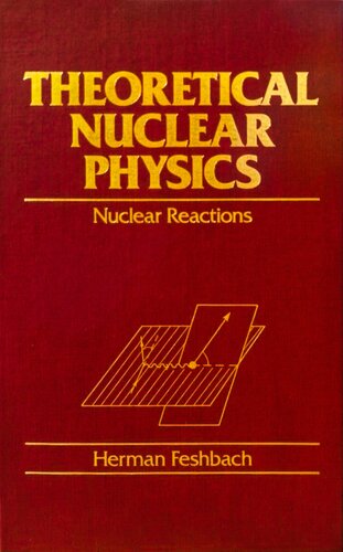 Theoretical Nuclear Physics, Volume 2: Nuclear Reactions: 001