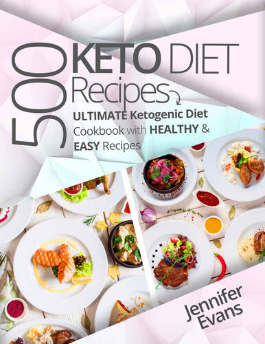 500 Ketogenic Diet Recipes: Ultimate Ketogenic Diet Cookbook with Healthy & Easy Recipes