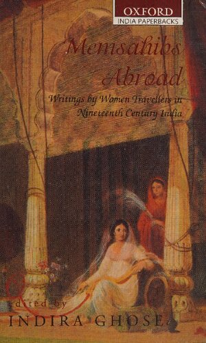 Memsahibs Abroad: Writings by Women Travellers in Nineteenth Century India