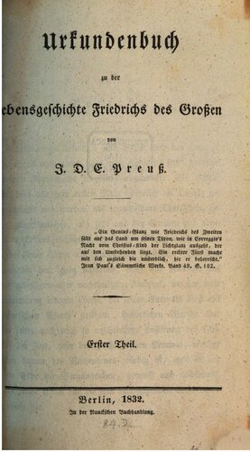 Urkundenbuch zu der Lebensgeschichte Friedrichs des Großen