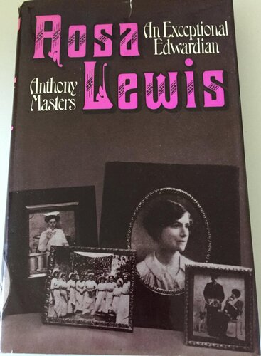 Rosa Lewis: An Exceptional Edwardian