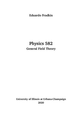 Physics 582 General Field Theory