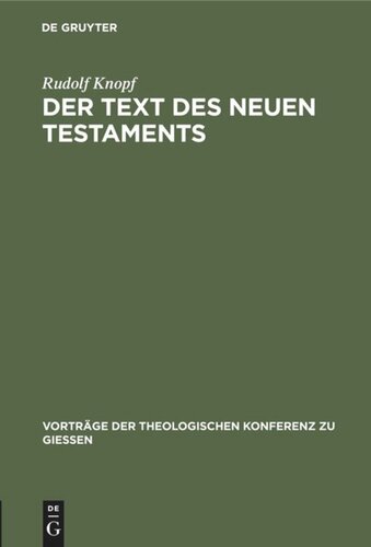 Der Text des Neuen Testaments: Neue Fragen, Funde und Forschungen der Neutestamentlichen Textkritik