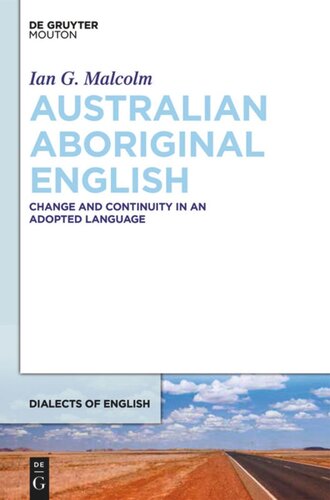 Australian Aboriginal English: Change and Continuity in an Adopted Language