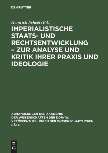 Imperialistische Staats- und Rechtsentwicklung – Zur Analyse und Kritik ihrer Praxis und Ideologie