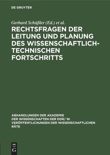 Rechtsfragen der Leitung und Planung des wissenschaftlich-technischen Fortschritts: Tagung des Rates für staats- und rechtswissenschaftliche Forschung an der Akademie der Wissenschaften der DDR vom 3.6.1977