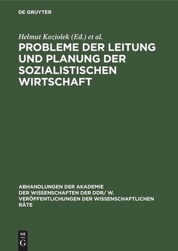 Probleme der Leitung und Planung der sozialistischen Wirtschaft: Probleme und Entwicklungstendenzen der Vervollkommnung des Systems der Leitung und Planung der sozialistischen Wirtschaft