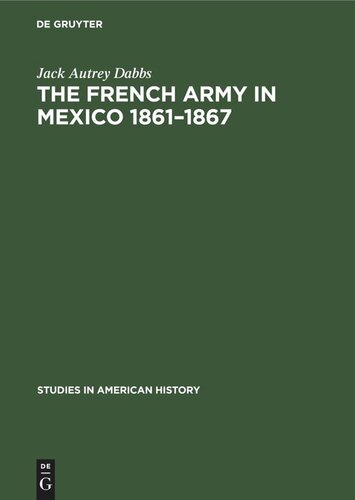 The French army in Mexico 1861–1867: A study in military government