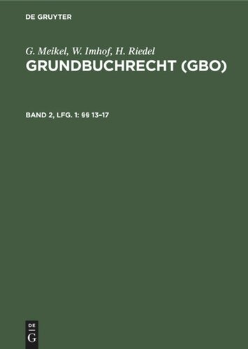 Grundbuchrecht (GBO): Band 2, Lieferung 1 §§ 13–17