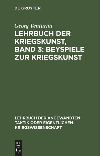 Lehrbuch der Kriegeskunst: Band 3 Beyspiele zur Kriegskunst