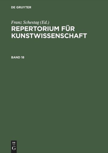 Repertorium für Kunstwissenschaft: Band 18