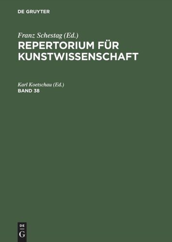 Repertorium für Kunstwissenschaft: Band 38