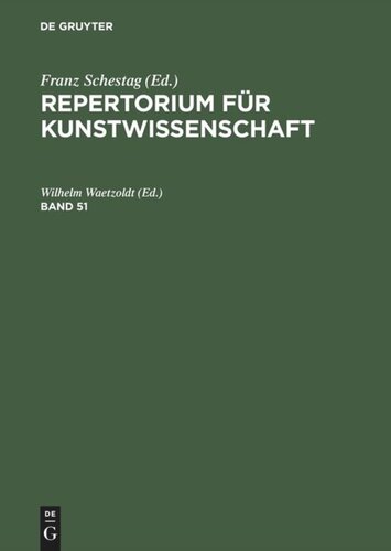 Repertorium für Kunstwissenschaft: Band 51