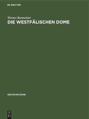 Die westfälischen Dome: Paderborn, Soest, Osnabrück, Minden, Münster