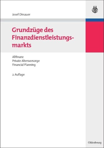 Grundzüge des Finanzdienstleistungsmarkts: Allfinanz - Private Altersvorsorge - Financial Planning