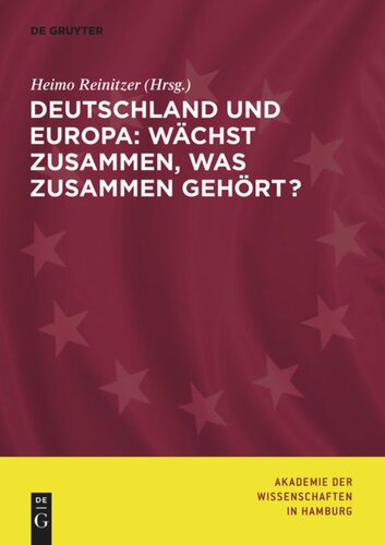 Deutschland und Europa: Wächst zusammen, was zusammen gehört?