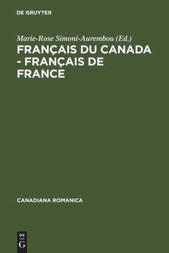 Français du Canada - Français de France: Actes du cinquième Colloque international de Bellême du 5 au 7 juin 1997