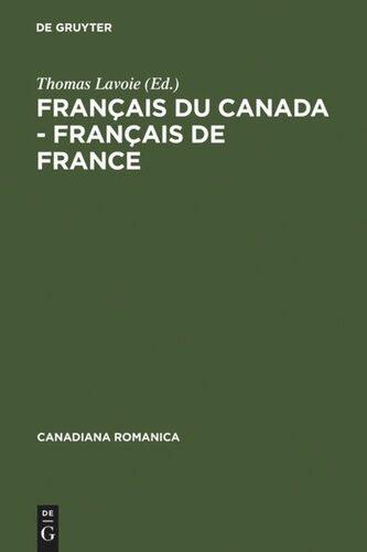 Français du Canada - Français de France: Actes du quatrième Colloque international de Chicoutimi, Québec, du 21 au 24 septembre 1994