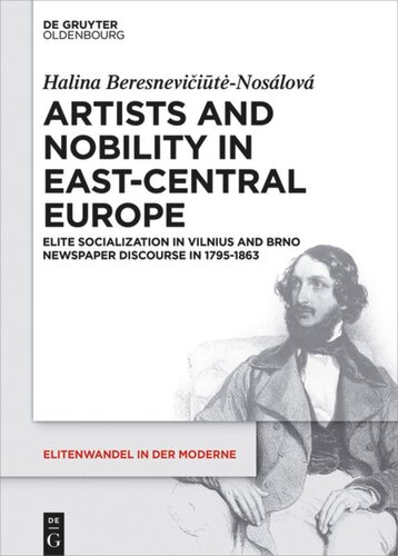 Artists and Nobility in East-Central Europe: Elite Socialization in Vilnius and Brno Newspaper Discourse in 1795-1863